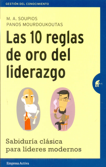 LAS 10 REGLAS DE ORO DEL LIDERAZGO.. | SOUPIOS, Mourdoukoutas