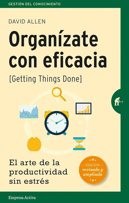 ORGANIZATE CON EFICACIA.. | David Allen