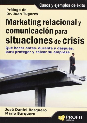 Marketing relacional y comunicación para situaciones de crisis | Barquero, Barquero