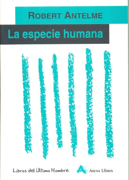 La Especie Humana (Spanish Edition) | Robert Antelme