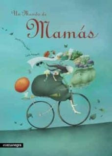 Un mundo de mamas | Marta  Gomez Mata