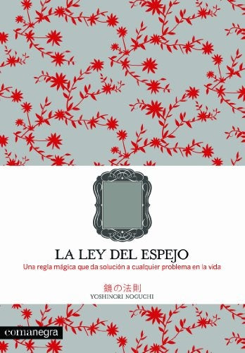 LA LEY DEL ESPEJO. | Yoshinori Noguchi