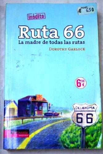 RUTA 66 LA MADRE DE TODAS LAS RUTAS.. | DOROTHY  GARLOCK