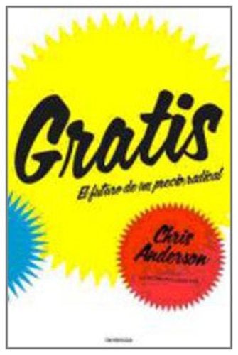 Gratis. El futuro de un precio radical