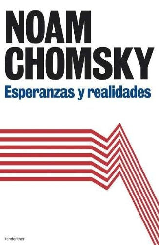 Esperanzas y realidades | Noam Chomsky