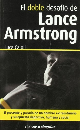 DOBLE DESAFIO DE LANCE ARMSTRONG, EL | LUCA CAIOLI