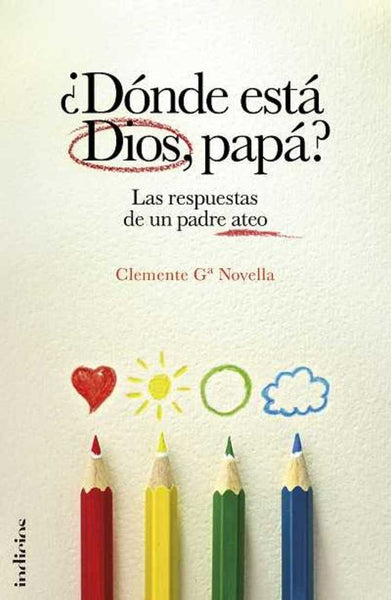 ¿DONDE ESTA DIOS, PAPA? | Clemente Ga Novella