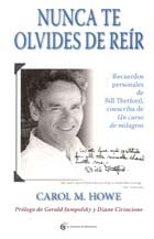 NUNCA TE OLVIDES DE REIR.. | Carol M. Howe