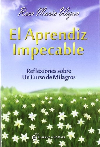 EL APRENDIZ IMPECABLE* | Rosa Maria Wynn