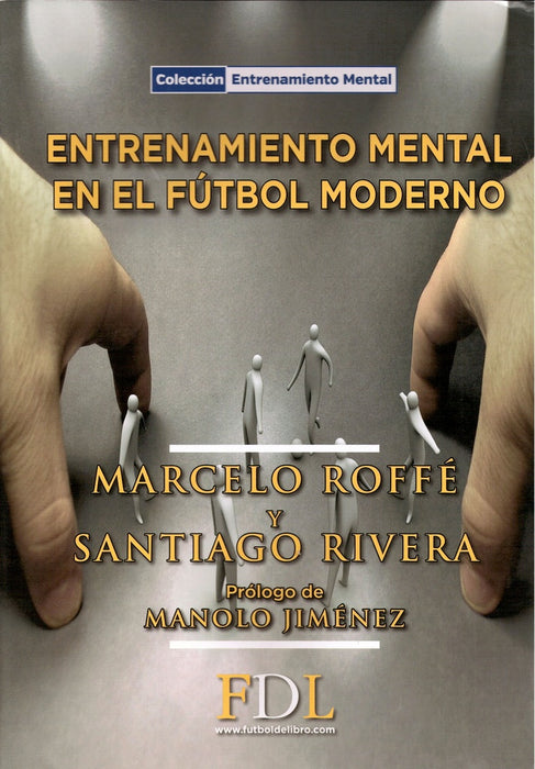 ENTRENAMIENTO MENTAL EN EL FÚTBOL MODERNO | Marcelo Roffe