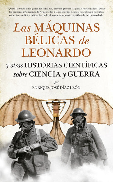 LAS MAQUINAS BELICAS DE LEONARDO | ENRIQUE JOSE  DIAZ LEON