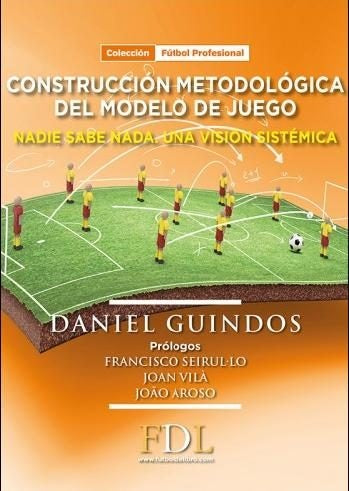 CONTRUCCIÓN METODOLÓGICA DEL MODELO DE JUEGO | DANIEL GUINDOS