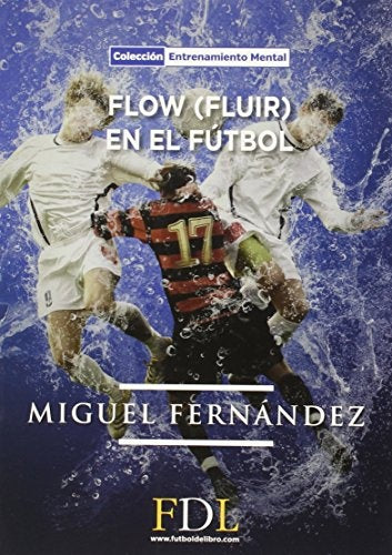 FLOW EN EL FÚTBOL | MIGUEL FERNANDEZ