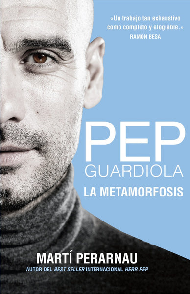 PEP GUARDIOLA LA METAMORFOSIS | Marti Perarnau