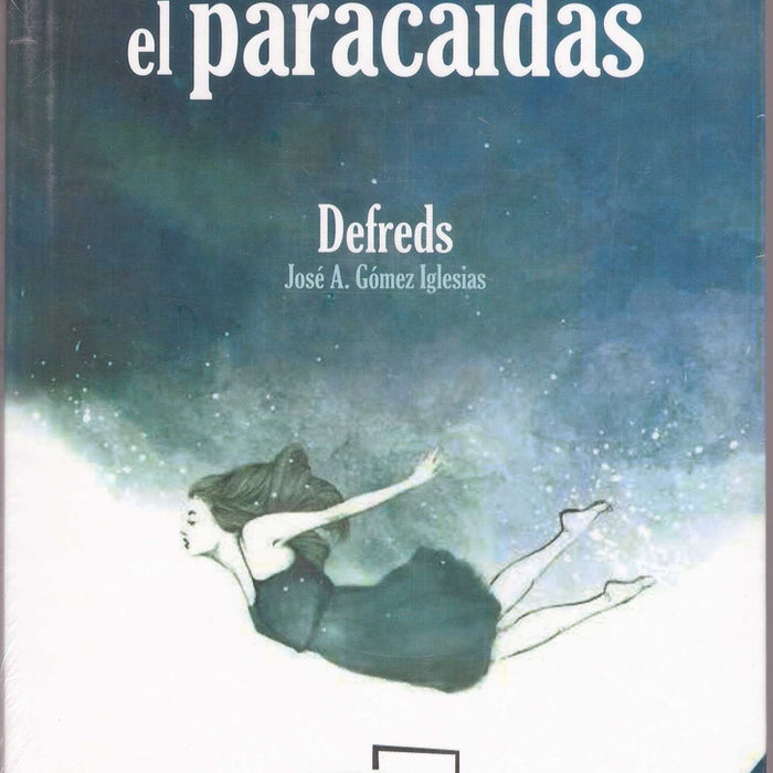 CUANDO ABRAS EL PARACAÍDAS | Jose A. Gómez Iglesias