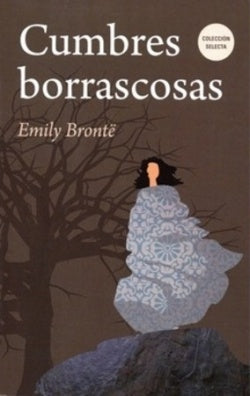CUMBRES BORRASCOSAS | EMILY BRONTE
