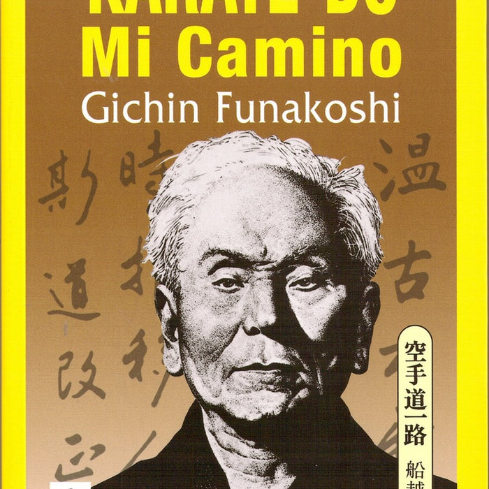 KARATE-DO, MI CAMINO  | GICHIN FUNAKOSHI