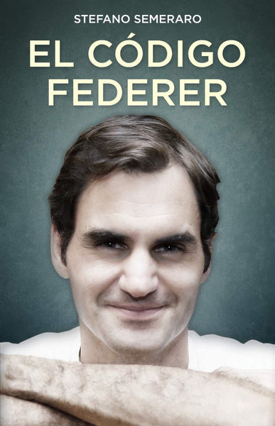 EL CODIGO FEDERER | STEFANO SEMERARO