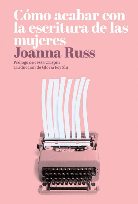 Cómo acabar con la escritura de las mujeres | Joanna  Russ