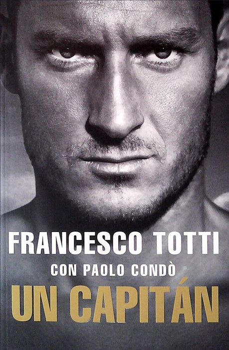 UN CAPITÁN | FRANCESCO TOTTI