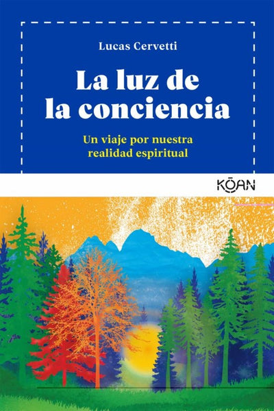 LA LUZ DE LA CONCIENCIA .. | Lucas  Cervetti