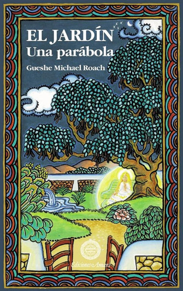 El jardín. Una parábola  | GUESHE MICHAEL ROACH