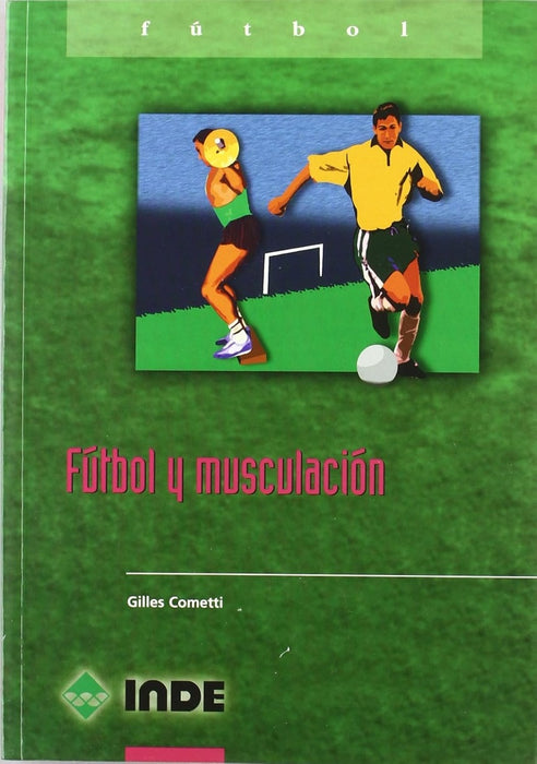 FÚTBOL Y MUSCULACIÓN.. | GILLES COMETTI