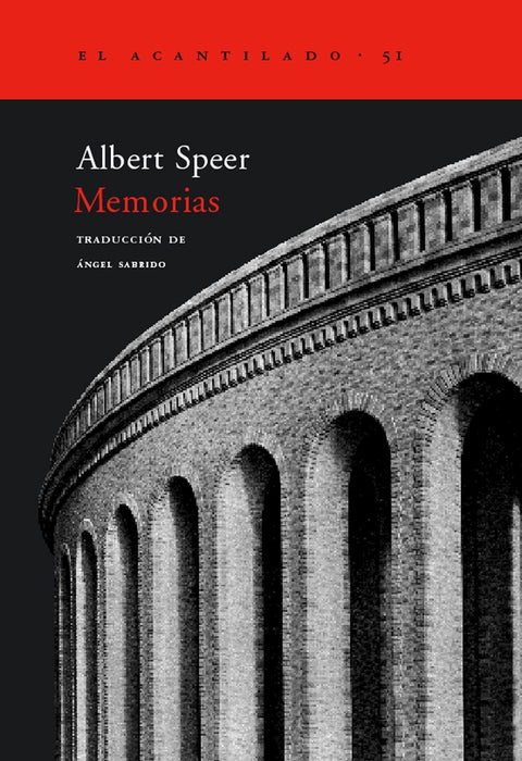 MEMORIAS. LOS RECUERDOS DEL ARQUITECTO Y MINISTRO DE ARMAMENTO DE HITLER.. | Albert Speer