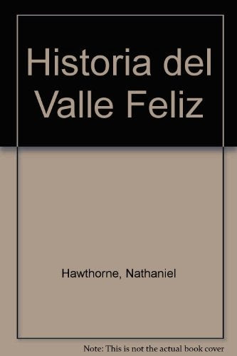 HISTORIA DEL VALLE FELIZ* | Nathaniel Hawthorne