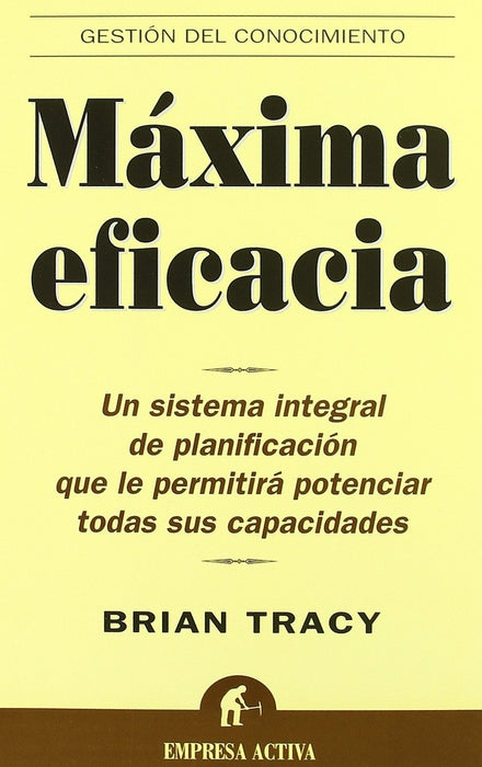 MAXIMA EFICACIA.. | Brian Tracy