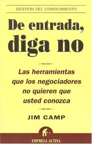 DE ENTRADA, DIGA NO | JIM  CAMP