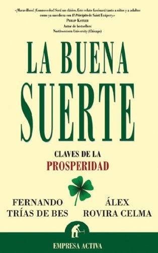 LA BUENA SUERTE: CLAVES DE LA PROSPERIDAD  | Álex Rovira Celma