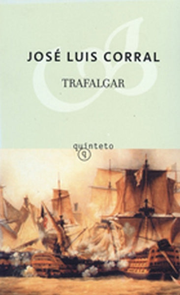 TRAFALGAR.. | José Luis Corral Lafuente