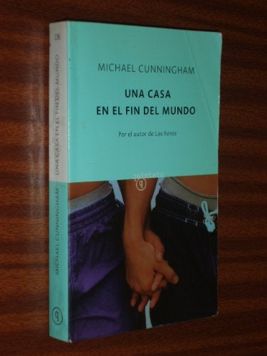 UNA CASA EN EL FIN DEL MUNDO.. | Michael Cunningham