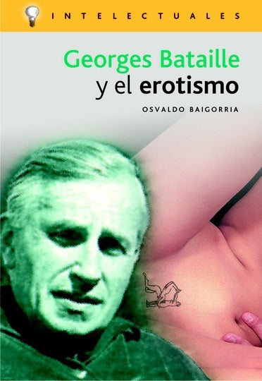 GORGE BATAILLE Y EL EROTISMO.. | Osvaldo Baigorria