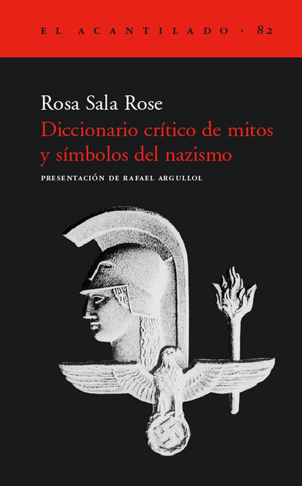 DICCIONARIO CRÍTICO DE MITOS Y SÍMBOLOS DEL NAZISMO.. | Rosa Sala Rose