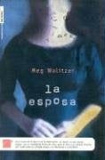 LA ESPOSA | MEG WOLITZER