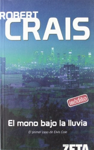 El mono bajo la lluvia | Robert Crais