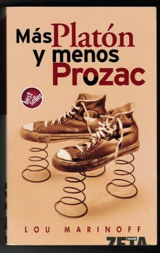 MAS PLATON Y MENOS PROZAC | Lou Marinoff