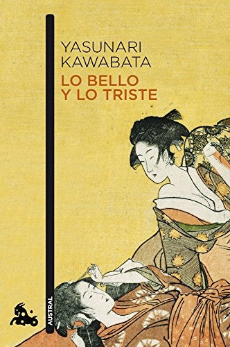LO BELLO Y LO TRISTE.. | Yasunari Kawabata
