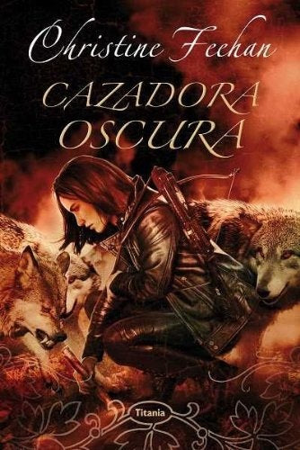 Cazadora oscura* | Christine Feehan