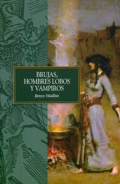 BRUJAS, HOMBRES LOBOS Y VAMPIROS.. | Renzo Vitallini