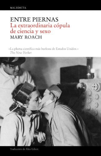 ENTRE PIERNAS: LA EXTRAÑA COPULA ENTRE CIENCIA Y SEXO.. | ADAM  LANGER