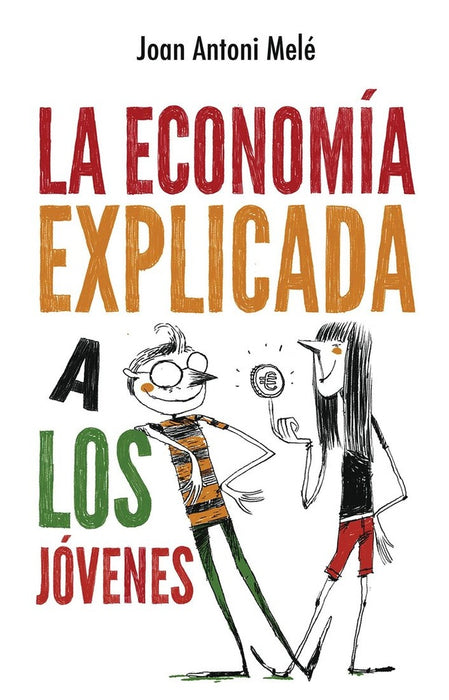 LA ECONOMIA EXPLICADA A LOS JOVENES | JOAN ANTONI MELE