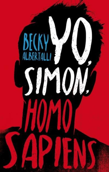 YO, SIMON, HOMO SAPIENS.. | Becky Albertalli