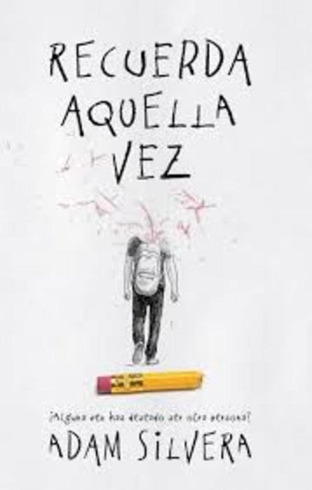 RECUERDA AQUELLA VEZ | Adam  Silvera