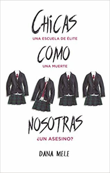 CHICAS COMO NOSOTRAS* | Dana  Mele