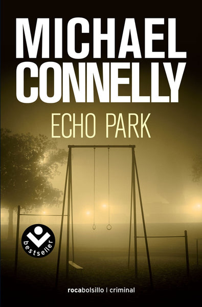 Echo park * | Michael Connelly