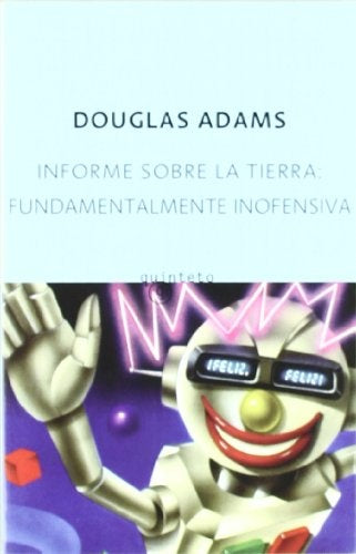 INFORME SOBRE LA TIERRA: FUNDAMENTALMENTE INOFENSIVA.. | Adams-Gómez Ibáñez