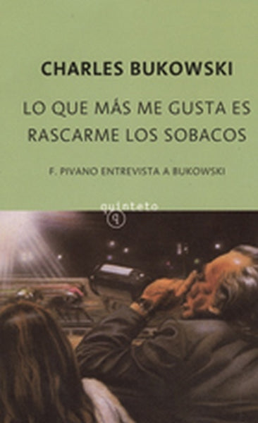 QUE MAS ME GUSTA ES RASCARME LOS SOBACOS, LO | Charles Bukowski